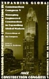 Construction Congress V: Managing Engineered Construction in Expanding Global Markets : Proceedings of the Congress, Minneapolis, Minnesota, October 5-7, 1997