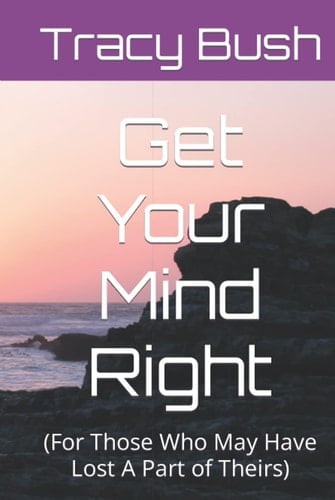 Get Your Mind Right: (For Those Who May Have Lost A Part of Theirs)