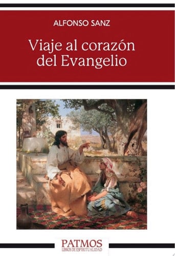 Viaje al corazón del Evangelio