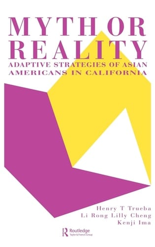 Myth Or Reality Adaptive Strategies of Asian Americans in California