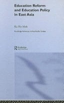 Education Reform and Education Policy in East Asia