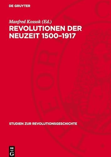 Revolutionen der Neuzeit 1500-1917