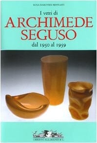 I vetri di Archimede Seguso dal 1950 al 1959