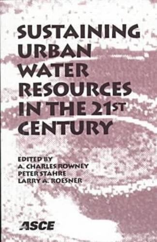Sustaining Urban Water Resources in the 21st Century: Proceedings, September 7-12, 1997, Malmo, Sweden