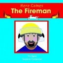 Here Comes the Fireman