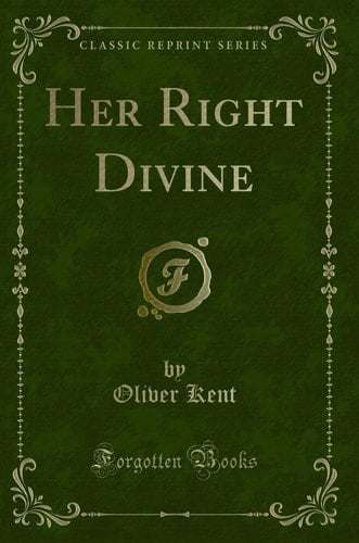 Her Right Divine (Classic Reprint)
