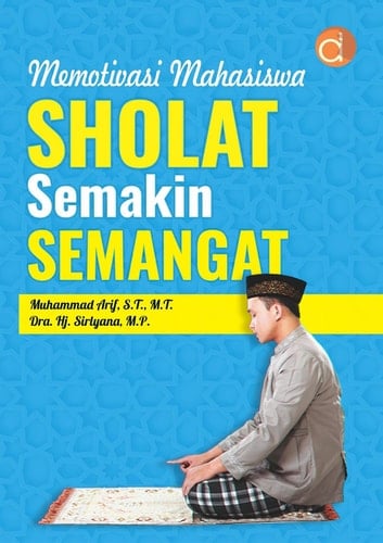Memotivasi Mahasiswa Sholat Semakin Semangat