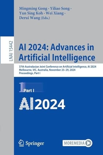 AI 2024: Advances in Artificial Intelligence 37th Australasian Joint Conference on Artificial Intelligence, AI 2024, Melbourne, VIC, Australia, November 25-29, 2024, Proceedings, Part I