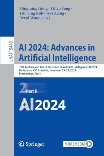 AI 2024: Advances in Artificial Intelligence 37th Australasian Joint Conference on Artificial Intelligence, AI 2024, Melbourne, VIC, Australia, November 25-29, 2024, Proceedings, Part II