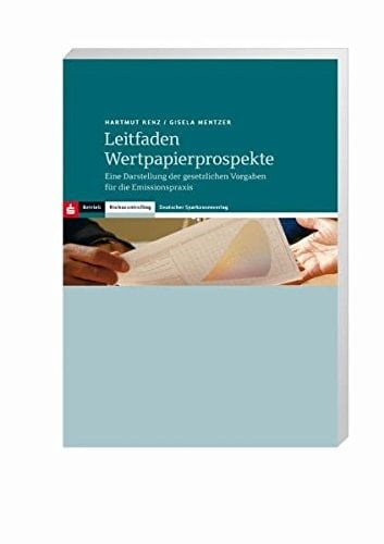 Leitfaden Wertpapierprospekte eine Darstellung der gesetzlichen Vorgaben für die Emissionspraxis