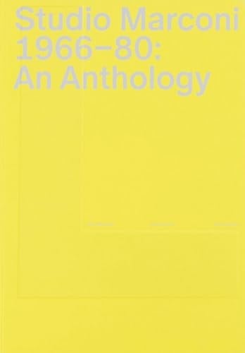 Studio Marconi 1966-80 An Anthology