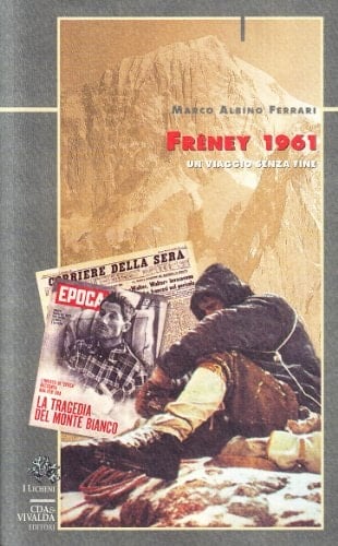 Freney 1961 un viaggio senza fine
