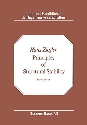 Principles of Structural Stability (Lehr- und Handbücher der Ingenieurwissenschaften)