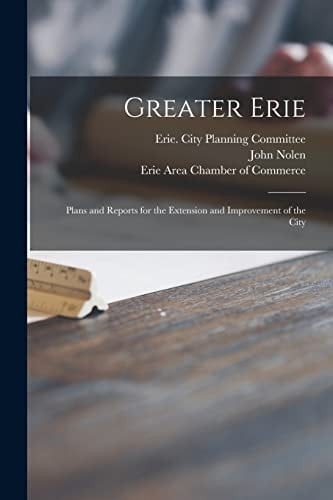 Greater Erie Plans and Reports for the Extension and Improvement of the City