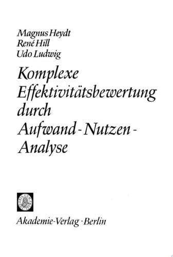 Komplexe Effektivitätsbewertung durch Aufwand-Nutzen-Analyse