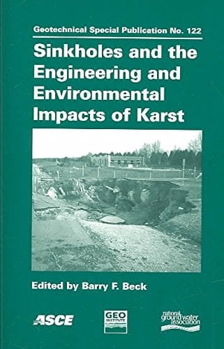 Sinkholes and the Engineering and Environmental Impacts of Karst: Proceedings of the Ninth Multidisciplinary Conference, September 6-10, 2003, Huntsville, Alabama (Geotechnical Special Publication)