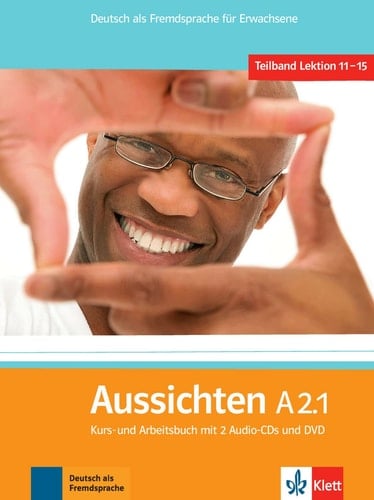 Aussichten. Teilband A2.1: Kurs- und Arbeitsbuch mit 2 Audio-CDs und DVD Deutsch als Fremdsprache für Erwachsene