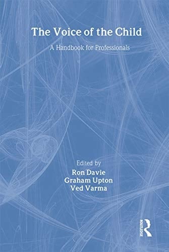 The Voice of the Child A Handbook for Professionals
