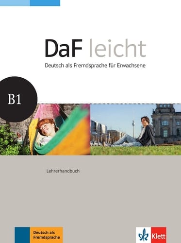 DaF leicht Lehrerhandbuch / Angelika Lundquist-Mog, Susanne Daum, Eveline Schwarz (Übungen zu den Grammatik-Clips). B1. ...