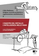 I maestri del metallo l'intelligenza nelle mani : l'Alto Medioevo : artigiani, tecniche produttive e organizzazione manifatturiera, 2