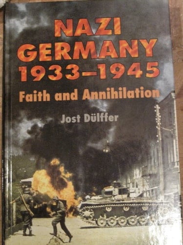 Nazi Germany, 1933-1945 Faith and Annihilation