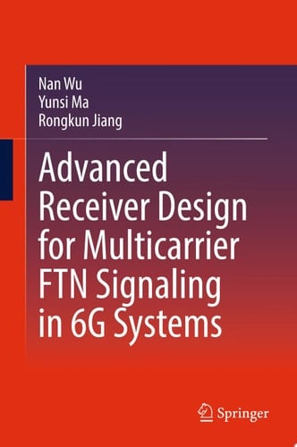 Advanced Receiver Design for Multicarrier FTN Signaling in 6G Systems