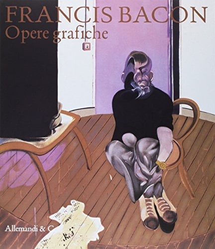 Francis Bacon opere grafiche (1966-1991) : la visione della condizione umana