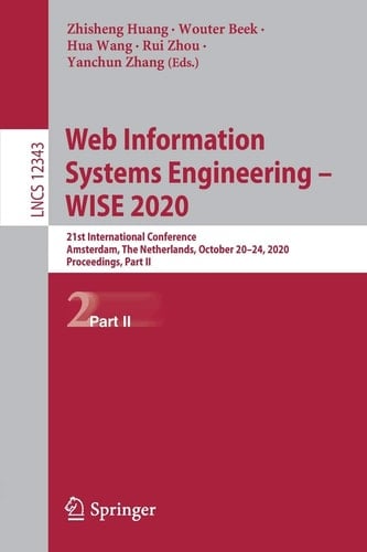 Web Information Systems Engineering – WISE 2020 21st International Conference, Amsterdam, The Netherlands, October 20–24, 2020, Proceedings, Part II