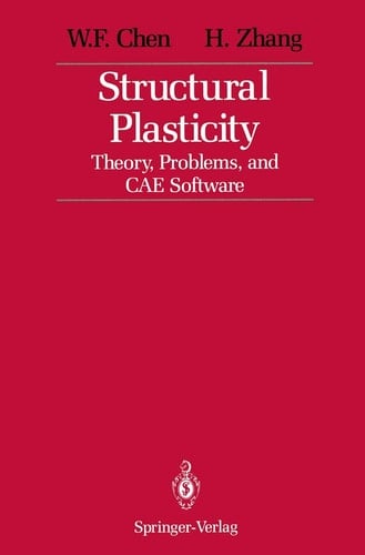 Structural Plasticity Theory, Problems, and CAE Software