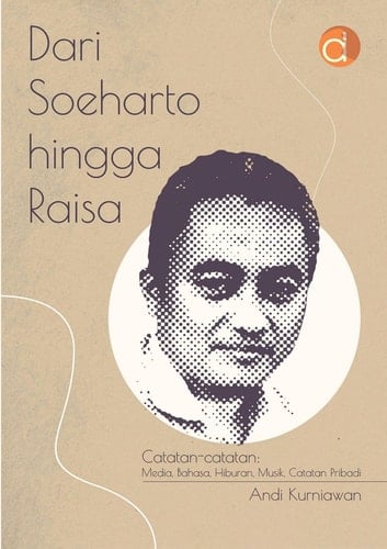 Dari Soeharto Hingga Raisa Catatan-Catatan - Media, Bahasa, Hiburan, Musik, Catatan Pribadi