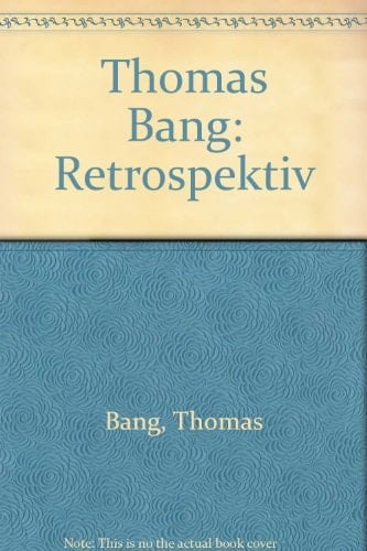 Thomas Bang Retrospektiv