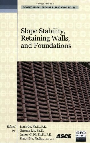Slope Stability, Retaining Walls, and Foundations Selected Papers from the 2009 GeoHunan International Conference, August 3-6, 2009, Changsha, Hunan, China