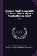 Sensitive Plant Surveys, 1989 U.S. Forest Service, Region 1, Gallatin National Forest: 1989