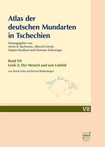 Atlas der deutschen Mundarten in Tschechien Lexik. “Der” Mensch und sein Umfeld / von Marek Halo und Richard Rothenhagen