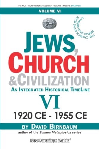 Jews, Church & Civilization 1920 Ce - 1955 Ce