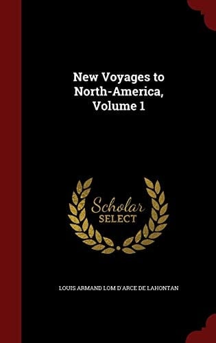 New Voyages to North-America, Volume 1