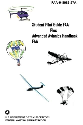 Student Pilot Guide Plus Advanced Avionics Handbook