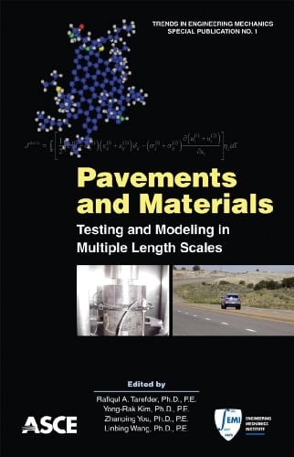 Pavements and Materials Testing and Modeling in Multiple Length Scales : Selected Papers from EMI 2010, August 8-11, 2010 Los Angeles, California