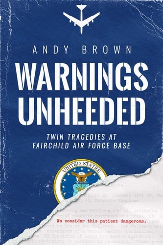 Warnings Unheeded Twin Tragedies at Fairchild Air Force Base