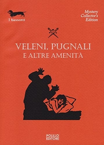 Veleni, pugnali e altre amenità