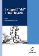La dignità "del" e "nel" lavoro