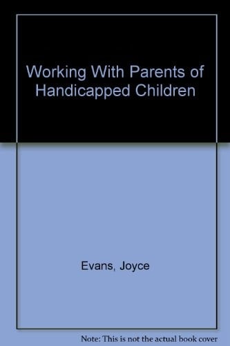 Working With Parents of Handicapped Children