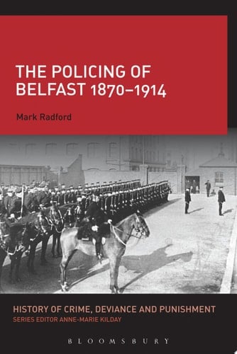 The Policing of Belfast 1870-1914