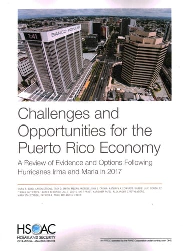 Challenges and Opportunities for the Puerto Rico Economy A Review of Evidence and Options Following Hurricanes Irma and Maria in 2017