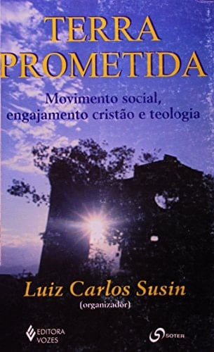 Terra prometida movimento social, engajamento cristão e teologia