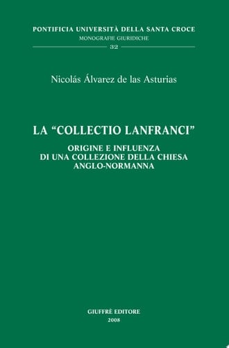 La "Collectio Lanfranci" origine e influenza di una collezione della Chiesa anglo-normanna