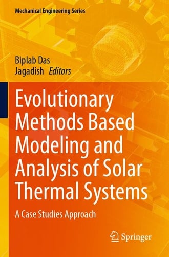 Evolutionary Methods Based Modeling and Analysis of Solar Thermal Systems A Case Studies Approach