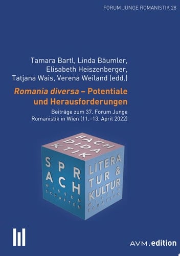 Romania diversa – Potentiale und Herausforderungen Beiträge zum 37. Forum Junge Romanistik in Wien (11.–13. April 2022)