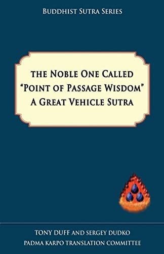 The Noble One Called Point of Passage Wisdom , a Great Vehicle Sutra