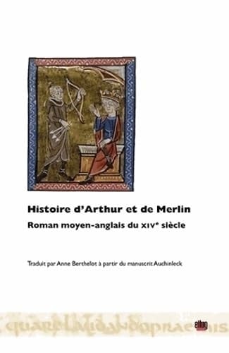 Histoire d'Arthur et de Merlin roman moyen-anglais du XIVe siècle